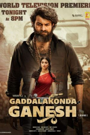 Gaddalakonda-Ganesh-2019-UNCUT-Dual-Audio-Hindi-Telugu-Movie
