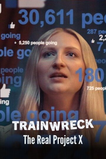 Trainwreck-The-Real-Project-X-2025