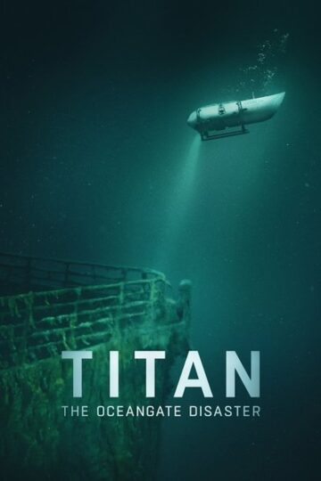 Titan-The-OceanGate-Submersible-Disaster-2025
